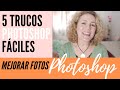 5 TRUCOS de PHOTOSHOP FÁCILES Y RÁPIDOS de aplicar a tus fotos 🤓💫