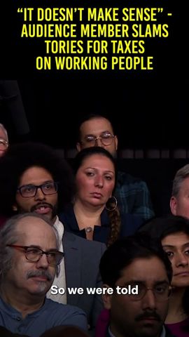 Audience member slams Tories for taxes on working people
