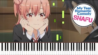 Yukitoki - Oregairu OP1 Piano Cover | Sannin de Iru Jikan, 3人でいる時間 | Sheet Music