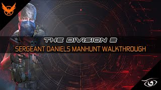 THE DIVISION 2 | SERGEANT DANIELS FULL MANHUNT WALKTHROUGH SOLO