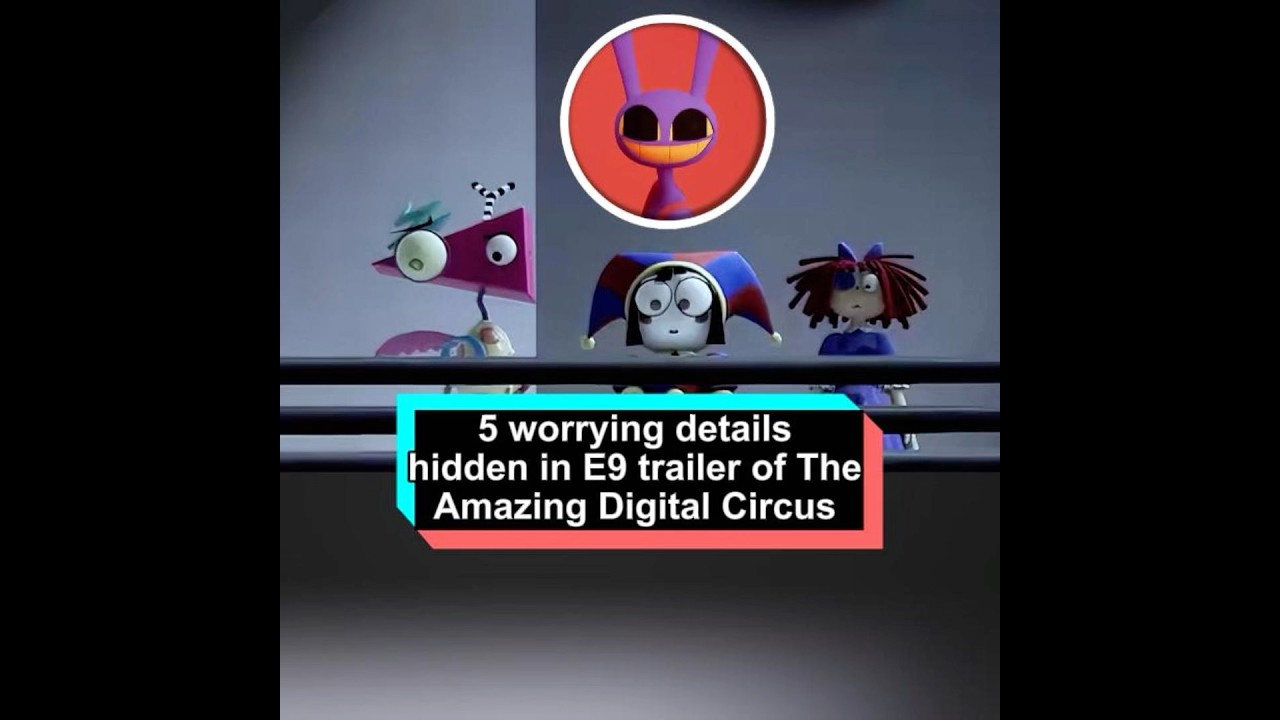 No one noticed that the Episode 9 trailer of The Amazing Digital Circus hides five worrying details