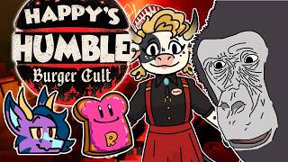 HAPPY'S HUMBLE BURGER CULT w/ @Ryemanni & @NebulaAurora