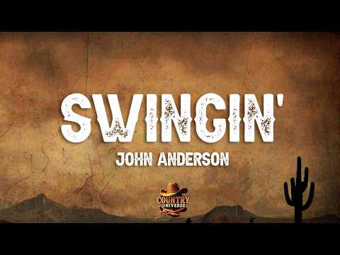 John Anderson - Swingin' (Lyrics)