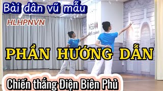 Hướng dẫn CHIẾN THẮNG ĐIỆN BIÊN PHỦ/ Bài mẫu dân vũ của HLHPNVN ( Xem bài mẫu dưới phần mô tả⬇️)