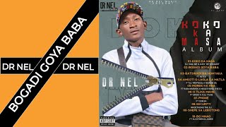 Bogadi Goya Baba - Dr Nel (Original)