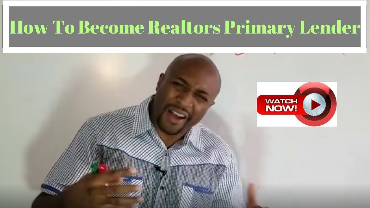 How To Realtors Primary Lender Get Mortgage Leads from Agents YouTube