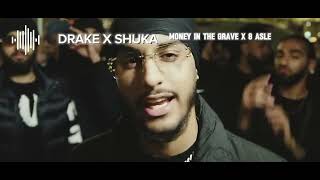 DRAKE X SHUKA - MONEY IN THE GRAVE X 8 ASLE - MASHUP