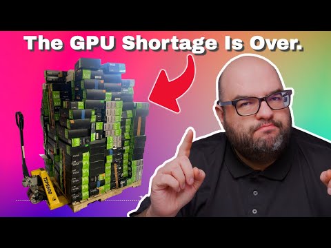 The GPU Shortage Is Over, But There's a PROBLEM..