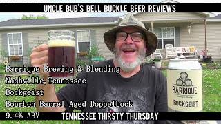 Tennessee Thirsty Thursday - Barrique - Bockgeist - Bourbon Barrel Doppelbock 9.4%