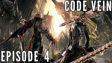 Code Vein Episode 4 - No Commentary
