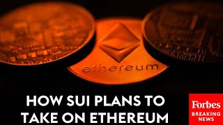 How Sui Plans To Take On Ethereum