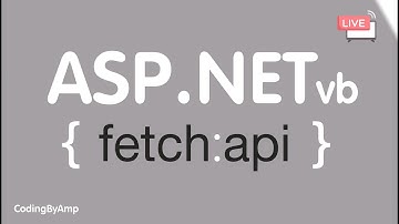 🔴EP 57 | ผมอยากเป็นโปรแกรมเมอร์ | การใช้งาน Fetch API & ASP.NET VB