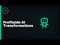 How to Make AI Transformations Profitable (Beginner's Guide)