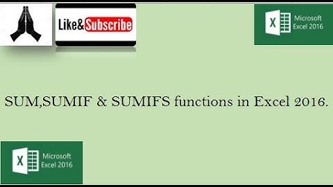 MS Excel SUM , SUMIF & SUMIFS FUNCTION IN EXCEL 2016