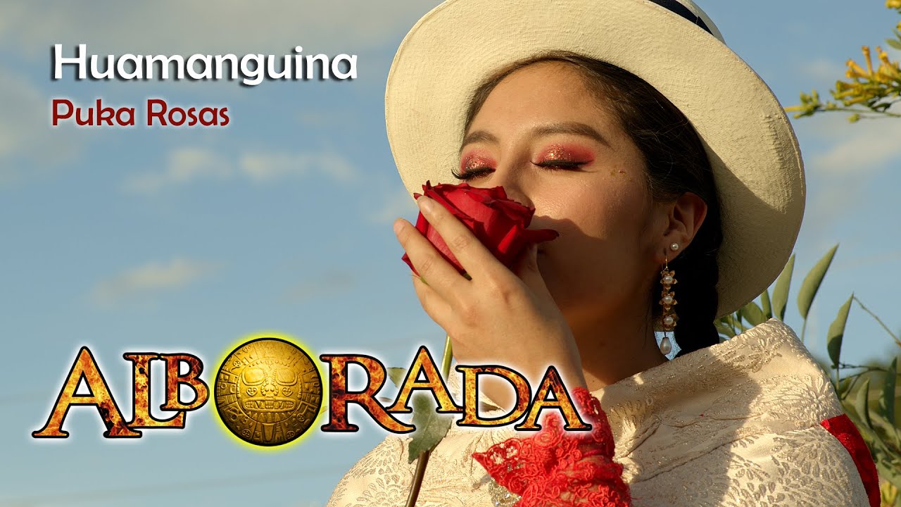 Huamanguina puka rosas - ALBORADA
