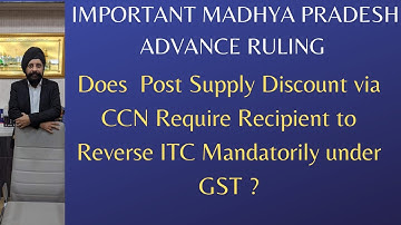 Does Post Supply Discount Via CCN Require Recipient to Reverse ITC Under GST ? Imp. Advance Ruling