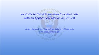 How to Open a Case with an Application, Motion, or Request