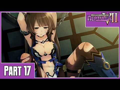 Megadimension Neptunia VII | Playthrough | Part 17: Betrayal and Reconciliation