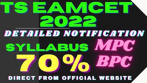 TS EAMCET-2022 Detailed Notification & Syllabus 70% for MPC/BPC Direct from official Website