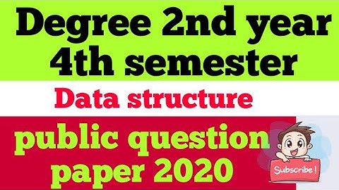 Degree 2nd year 4th semester Data structure public question paper 2020