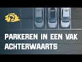 Parkeren in een vak achterwaarts  bijzondere verrichtingen