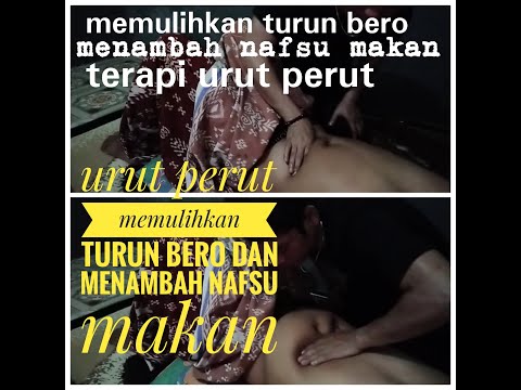 Urut perut untuk menambah nafsu makan dan memulihkan gejala turun bero