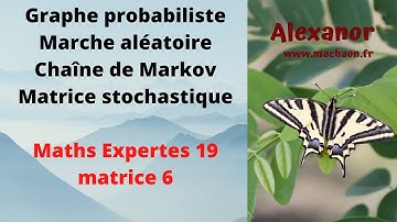 maths expertes #19 Marche aléatoire graphe probabiliste matrice de transition état probabiliste