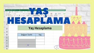 Excel Yaş hesaplama İki tarih arasındaki yıl Otomatik Güncellemeli