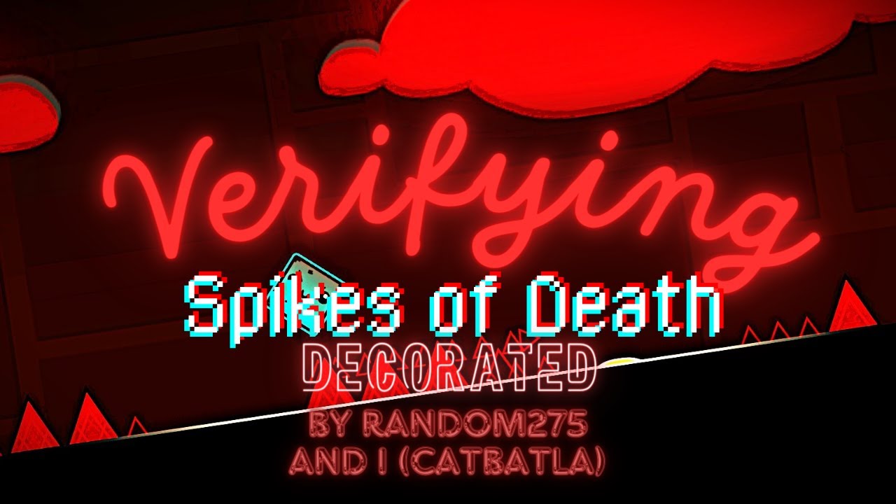 [🔴LIVE] | Buffing and Verifying Spikes of Death by Random275 | Geometry ...