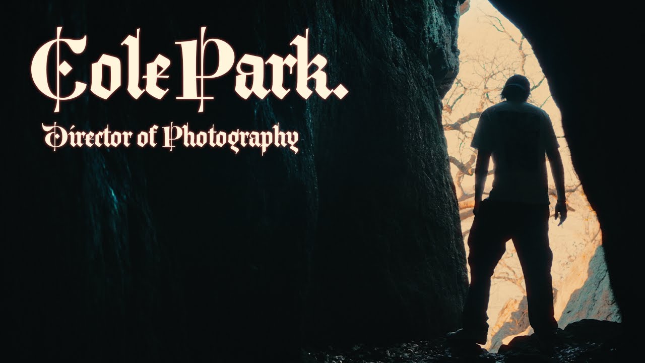 ColePark - Director of Photography Reel