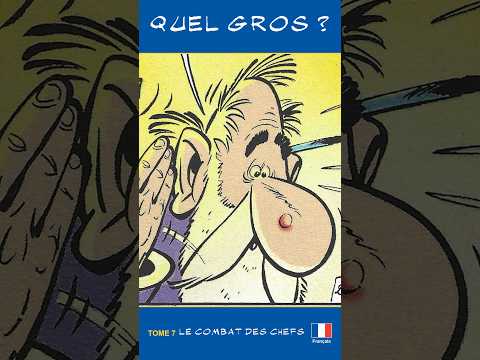 Quel Gros? : Le Combat des chefs (Tome 7)