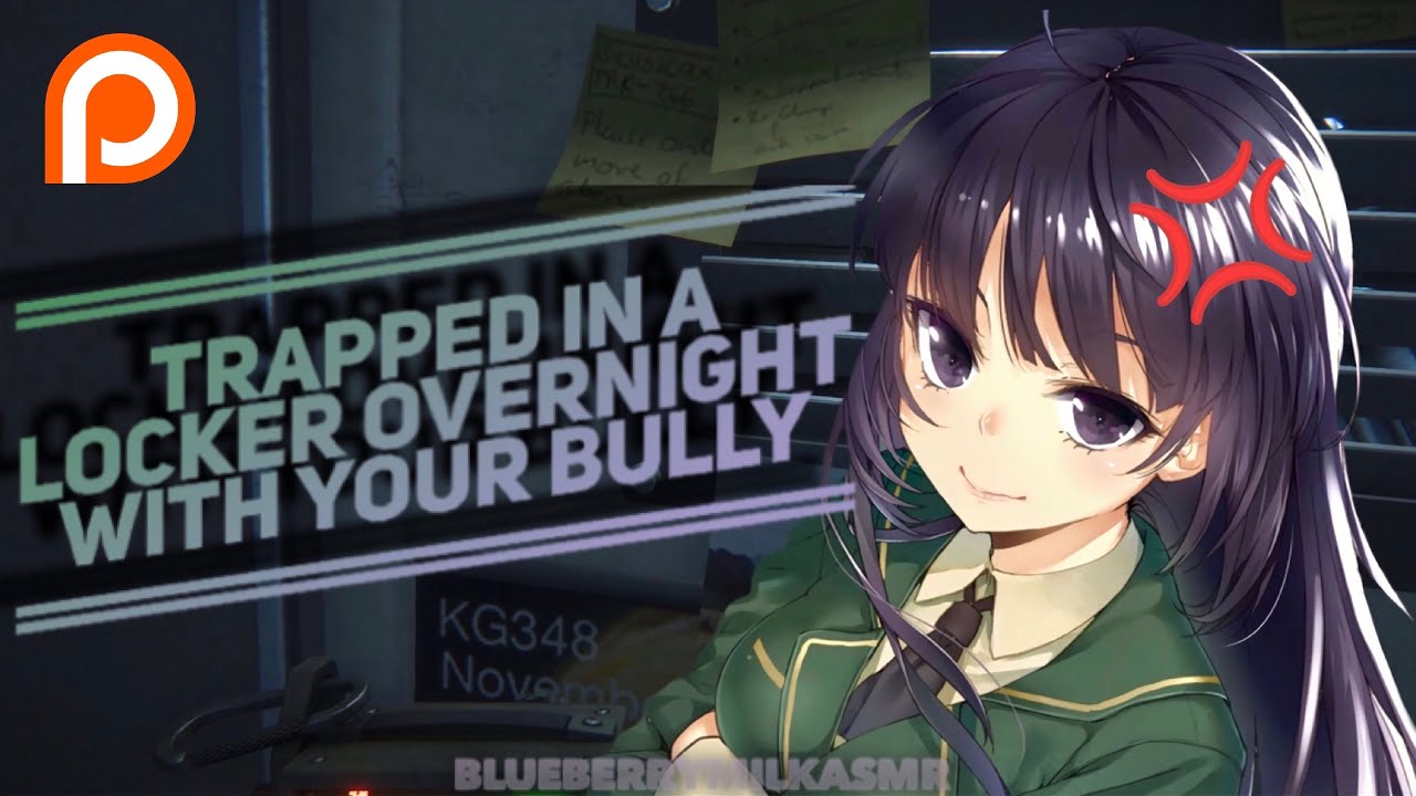 ♡ASMR♡ Trapped In A Locker Overnight With Your School Bully {Patreon Release!}