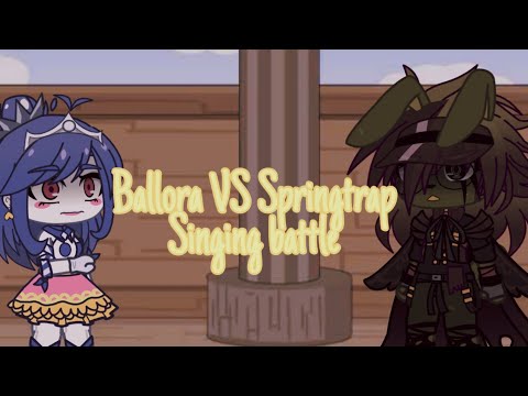 |Ballora VS Springtrap|Singing battle|