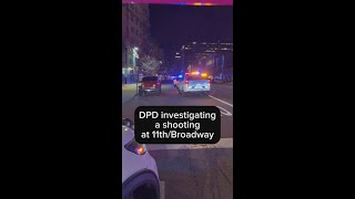 DPD shooting investigation at 11th/Broadway