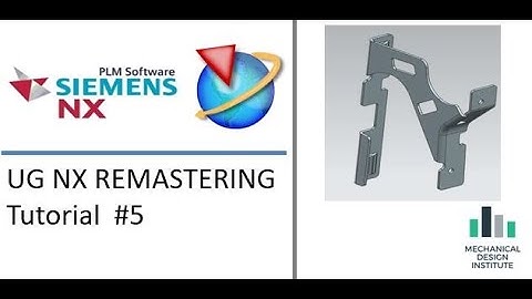 UG NX PART REMASTERING TUTORIAL #5