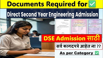 What Documents Needed for Direct Second Year Engineering Admission ?Which Documents Required for dse