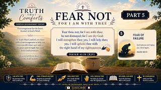 Fear Not PART 5