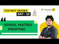 TCS NQT 2026 Coding Prep | Day 12: Spiral Matrix Problem | Yellowmatics