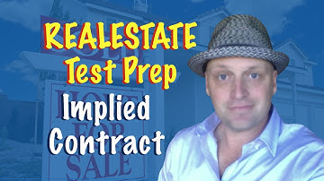 Implied contract - real estate exam
