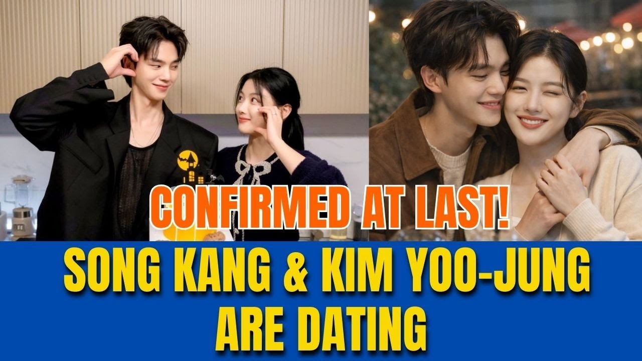 Confirmed at Last! Song Kang & Kim Yoo-jung Are Dating