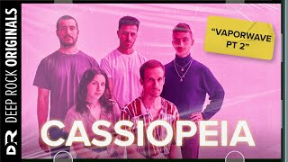 Cassiopeia - Vaporwave Pt 2 (Live Session) | Deep Rock Originals