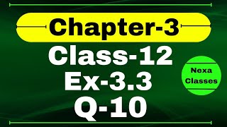 Class 12 Ex 3.3 Q10 Math | Chapter 3 Matrices | Q10 Ex 3.3 Class 12 Math | Ex 3.3 Q10 Class 12 Math