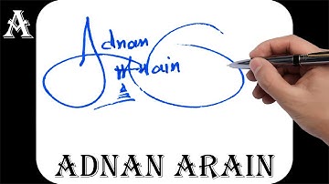 Adnan Arain name signature design - A signature style - How to signature your name