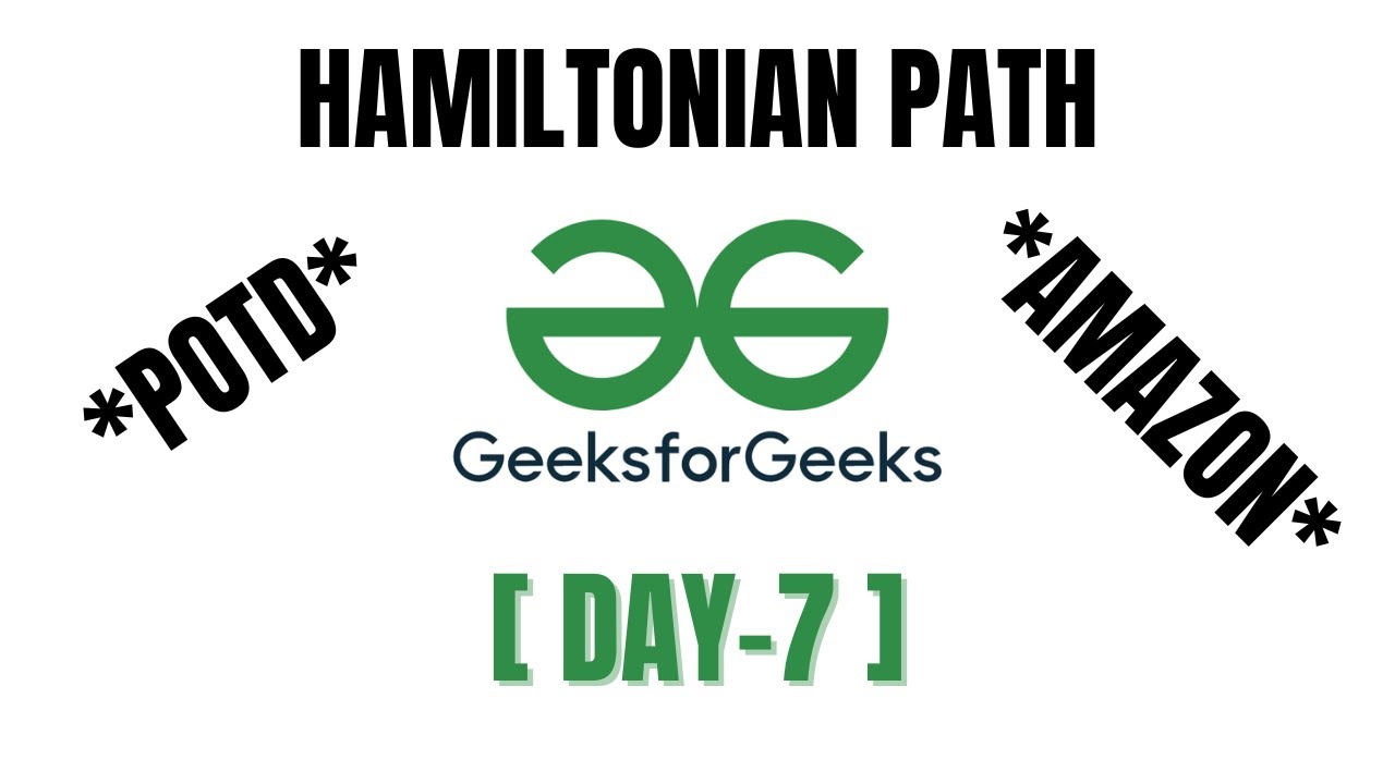 Day 7 Hamiltonian Path Gfg Potd Medium Amazon Faang