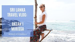 Sri Lanka vlog: dolazak na okean i Mirissa