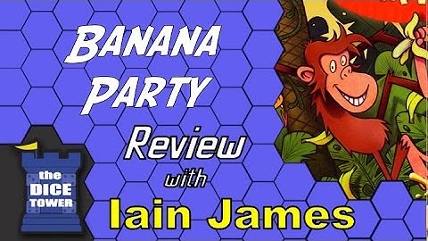 Banana Party Review - with Iain James