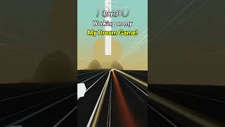 Day 38 Working on my Dream GAME!  #gamedev #gameplay #shorts