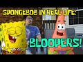 SpongeBob In Real Life BLOOPERS SpongeBob In Real Life BLOOPERS
