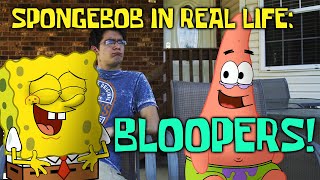 SpongeBob In Real Life BLOOPERS