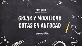 CREAR Y MODIFICAR COTAS EN AUTOCAD (DIMSTY)